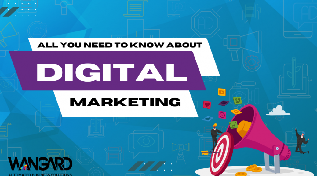 ALL YOU NEED TO KNOW ABOUT DIGITAL MARKETING