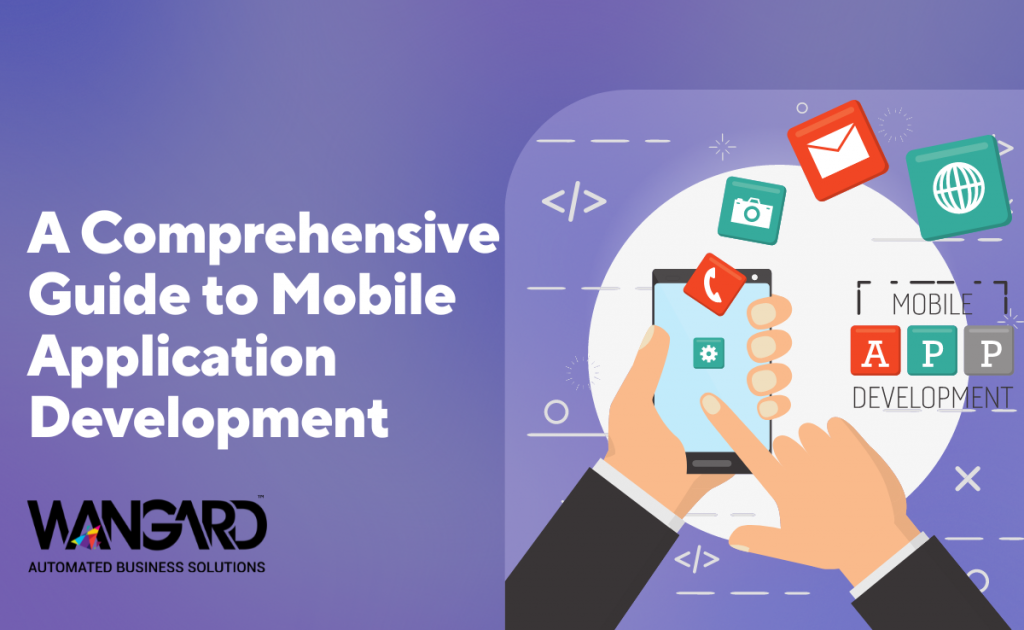 A Comprehensive Guide to Mobile Application Development