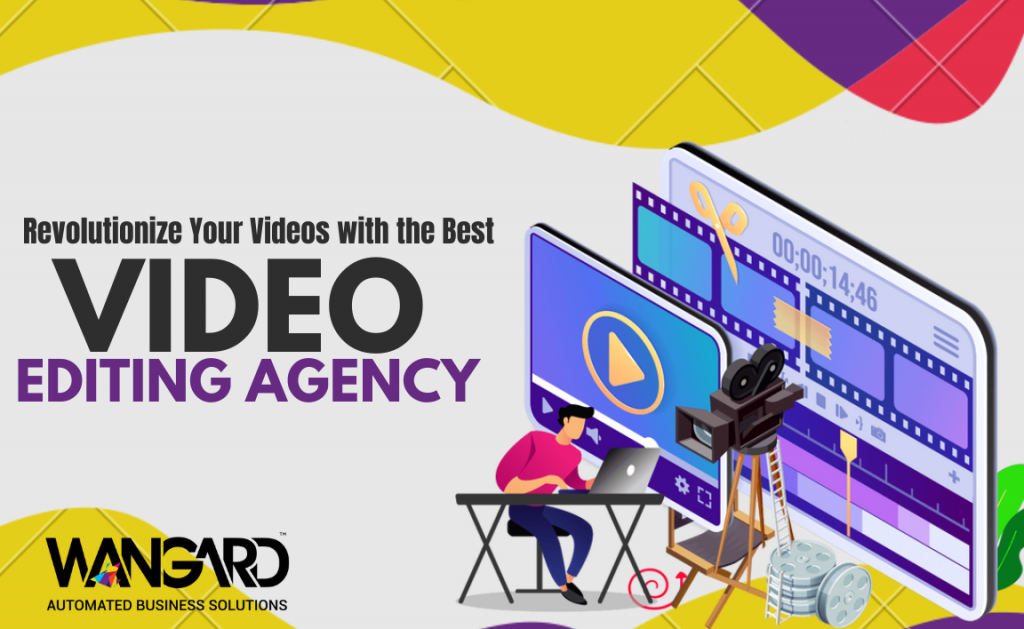 Revolutionize Your Videos with the Best Video Editing Agency